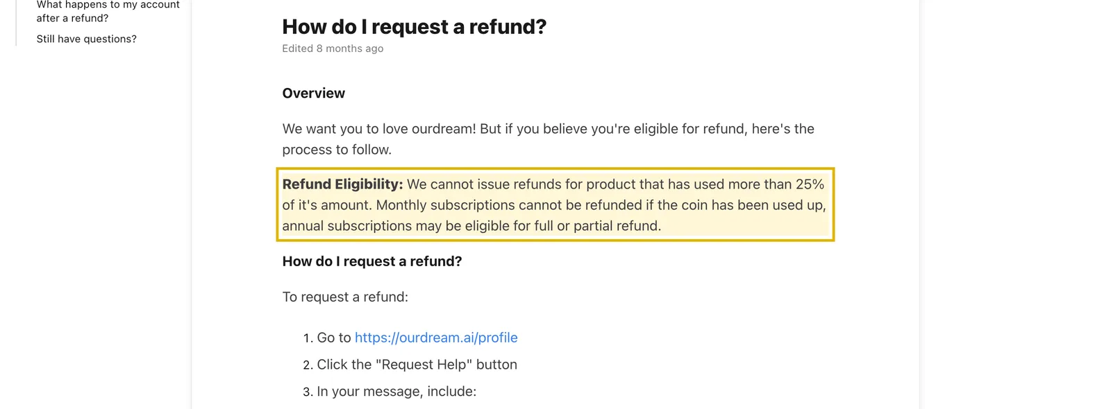 OurDream help centre refund eligibility clause: no refunds for product that has used more than 25 percent of its amount; monthly plans not refundable once coins are used